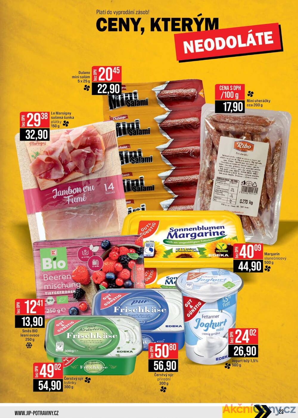 Leták JIP - JIP Cash & Carry Brno, Praha, Ostrava, Jilemnice, Pardubice, Ostrava, Karlovy Vary, Olomouc a Zlín od 15.10. do 21.10.2025 - strana 23 Leták JIP - JIP Cash & Carry Brno, Praha, Ostrava, Jilemnice, Pardubice, Ostrava, Karlovy Vary, Olomouc a Zlín od 15.10. do 21.10.2025 - strana 23