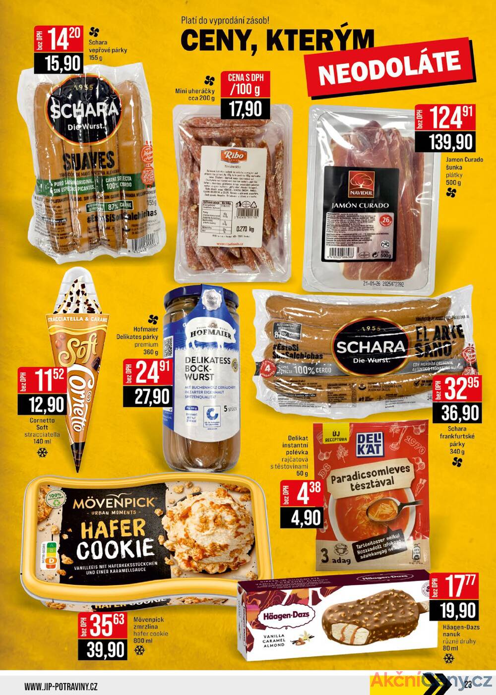 Leták JIP - JIP Cash & Carry Brno, Praha, Ostrava, Jilemnice, Pardubice, Ostrava, Karlovy Vary, Olomouc a Zlín od 29.10. do 4.11.2025 - strana 23 Leták JIP - JIP Cash & Carry Brno, Praha, Ostrava, Jilemnice, Pardubice, Ostrava, Karlovy Vary, Olomouc a Zlín od 29.10. do 4.11.2025 - strana 23