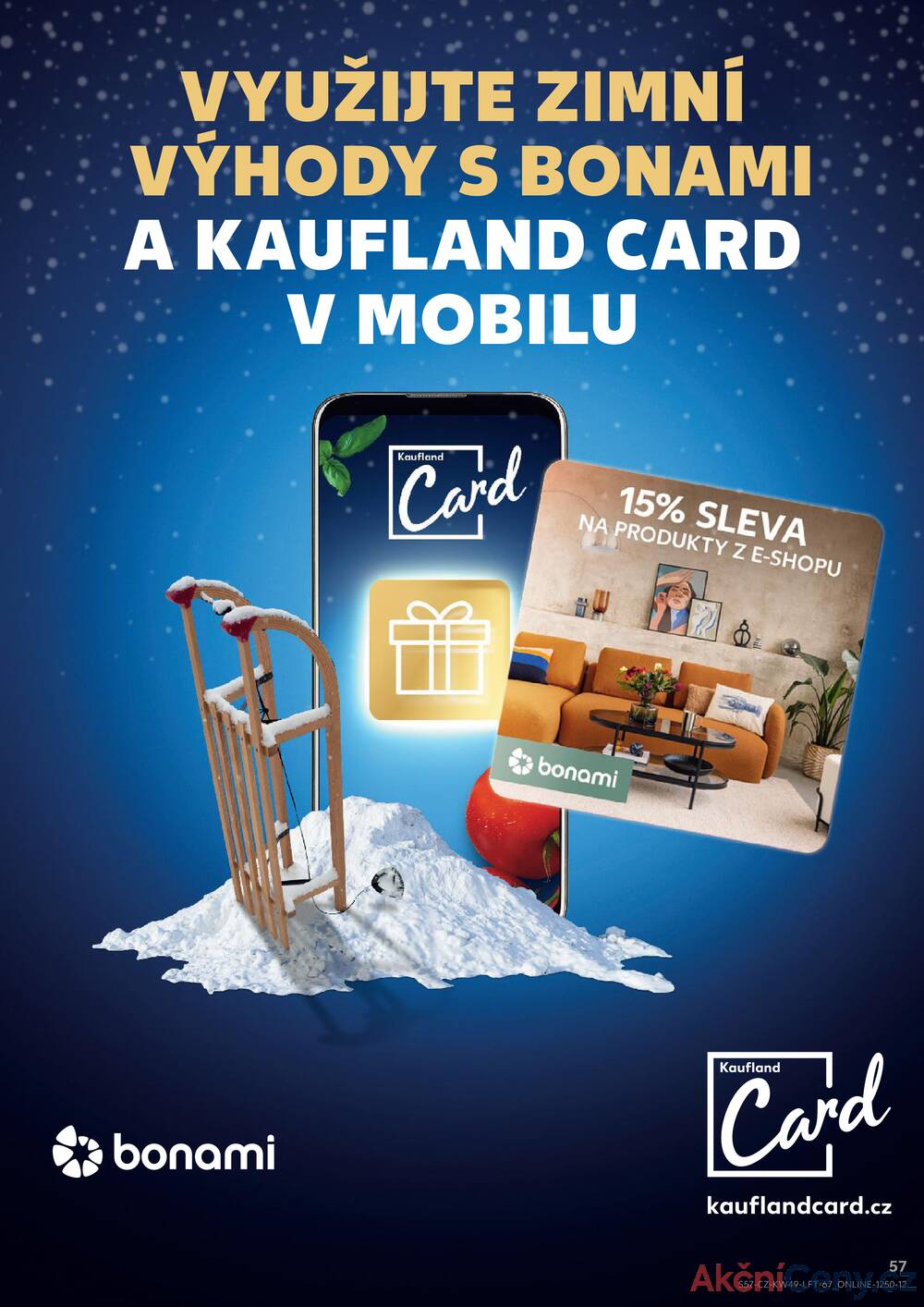 Leták Kaufland - Kaufland 3.12. - 9.12. - Kaufland - Chomutov - Otvice - strana 57 Leták Kaufland - Kaufland 3.12. - 9.12. - Kaufland - Chomutov - Otvice - strana 57