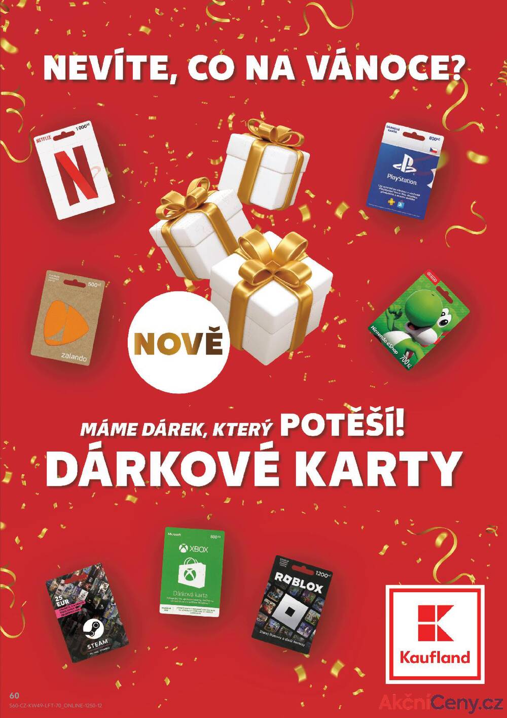 Leták Kaufland - Kaufland 3.12. - 9.12. - Kaufland - Liberec (Dr. M. Horákové) - strana 60 Leták Kaufland - Kaufland 3.12. - 9.12. - Kaufland - Liberec (Dr. M. Horákové) - strana 60