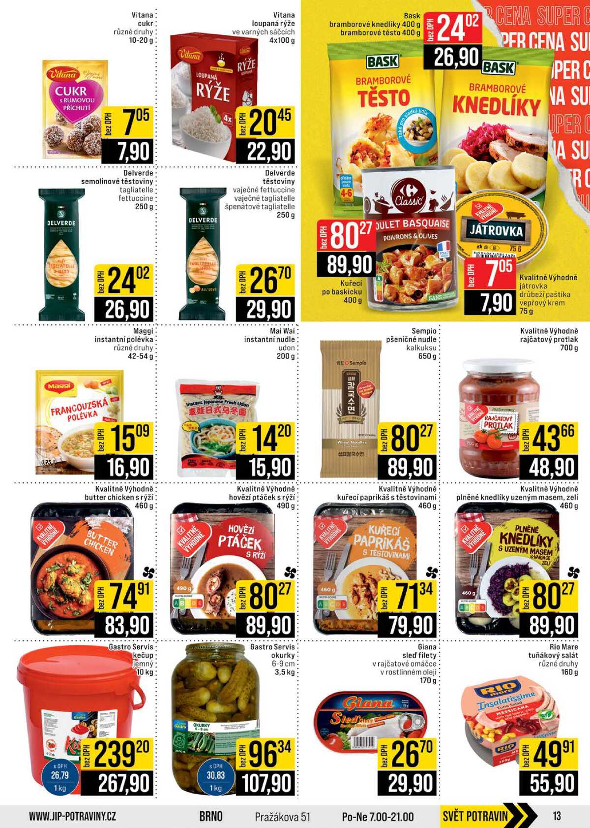JIP Cash & Carry Brno, Praha, Ostrava, Jilemnice, Pardubice, Ostrava, Karlovy Vary, Olomouc a Zlín od 18.3. do 24.3.2026 strana 13
