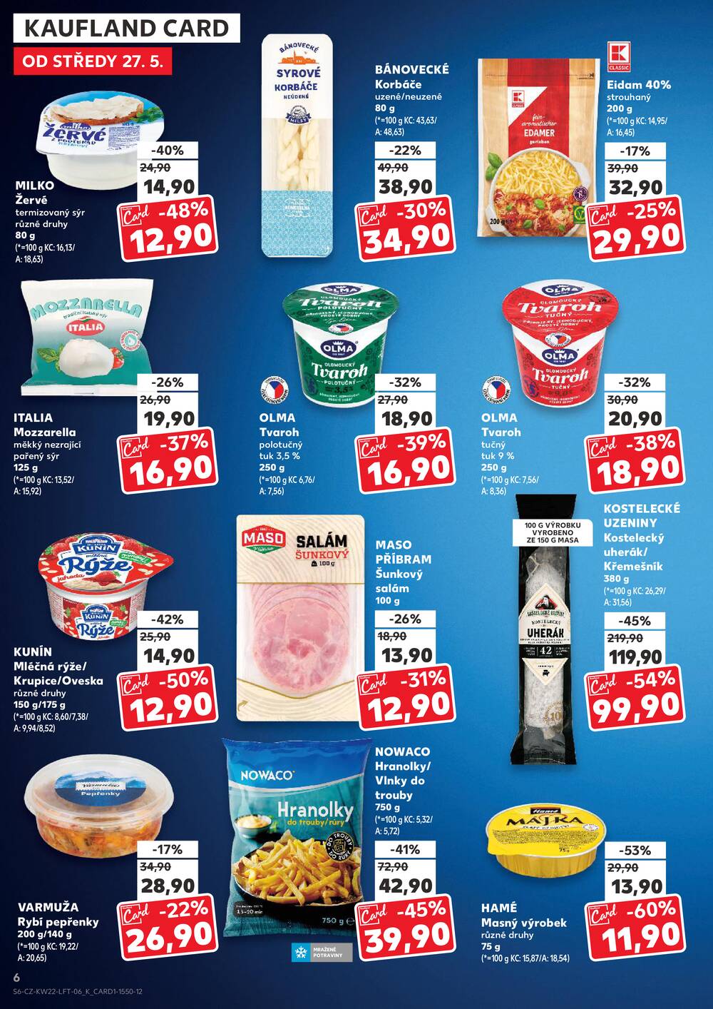 Leták Kaufland - Kaufland 27.5. - 2.6. - Kaufland - Veselí nad Lužnicí - Budějovická - strana 6 Leták Kaufland - Kaufland 27.5. - 2.6. - Kaufland - Veselí nad Lužnicí - Budějovická - strana 6