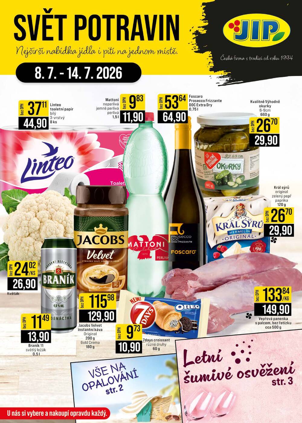 JIP Cash & Carry Brno, Praha, Ostrava, Jilemnice, Pardubice, Ostrava, Karlovy Vary, Olomouc a Zlín od 8.7. do 14.7.2026