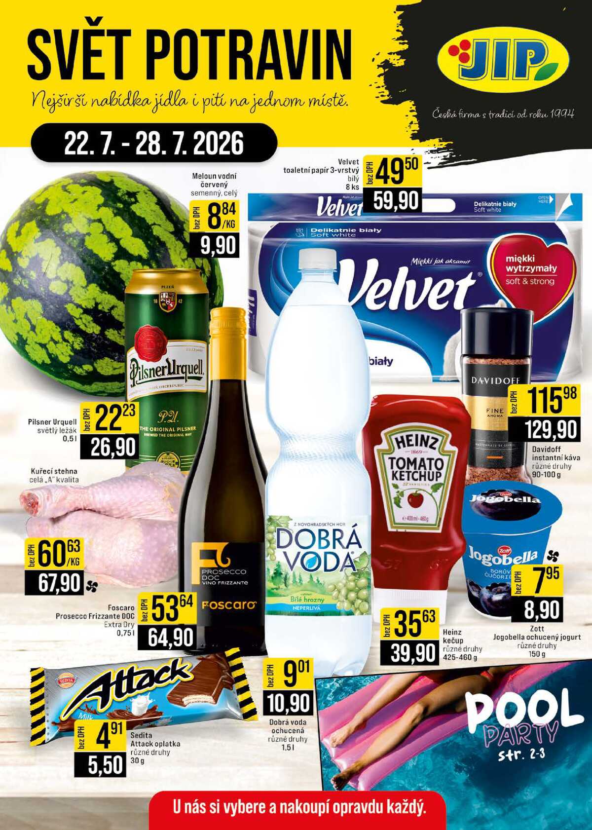 JIP Cash & Carry Brno, Praha, Ostrava, Jilemnice, Pardubice, Ostrava, Karlovy Vary, Olomouc a Zlín od 22.7. do 28.7.2026 strana 1