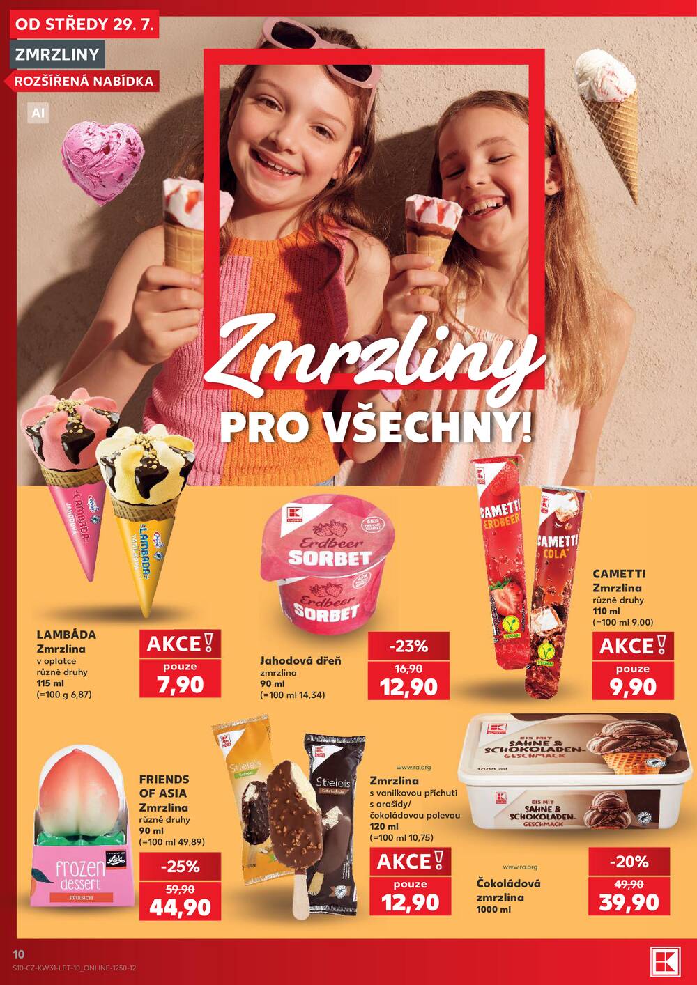 Leták Kaufland - Kaufland 29.7. - 4.8. - Kaufland - Veselí nad Lužnicí - Budějovická - strana 10 Leták Kaufland - Kaufland 29.7. - 4.8. - Kaufland - Veselí nad Lužnicí - Budějovická - strana 10