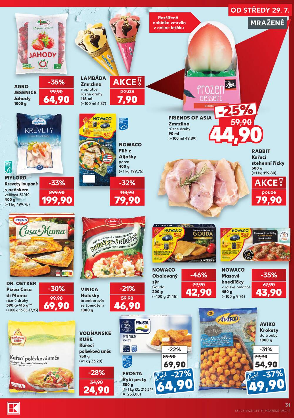 Leták Kaufland - Kaufland 29.7. - 4.8. - Kaufland - Veselí nad Lužnicí - Budějovická - strana 31 Leták Kaufland - Kaufland 29.7. - 4.8. - Kaufland - Veselí nad Lužnicí - Budějovická - strana 31