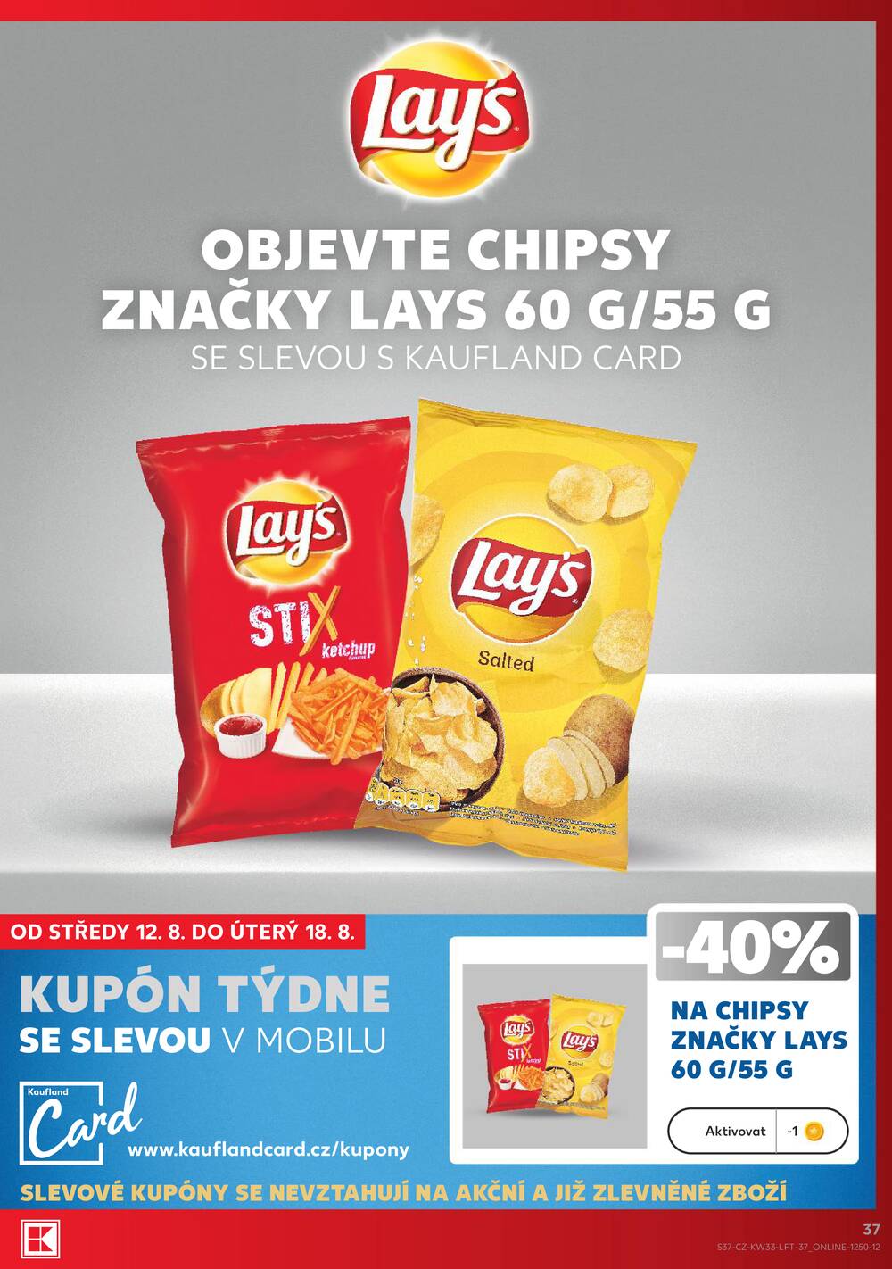 Leták Kaufland - Kaufland 12.8. - 18.8. - Kaufland - Praha 8 (Libeň) - strana 37 Leták Kaufland - Kaufland 12.8. - 18.8. - Kaufland - Praha 8 (Libeň) - strana 37