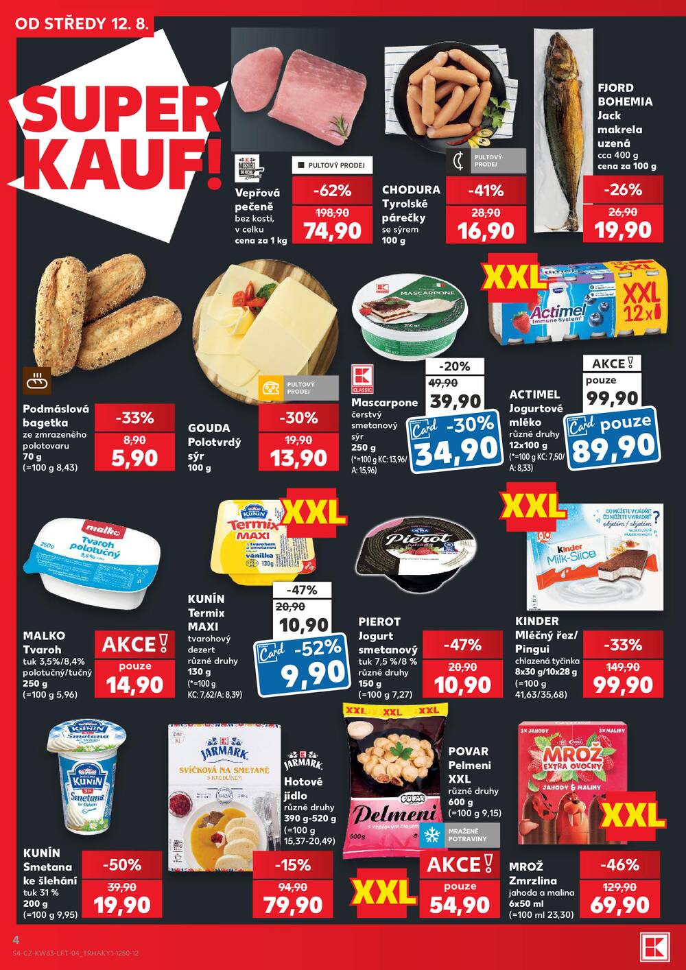Leták Kaufland - Kaufland 12.8. - 18.8. - Kaufland - Litvínov - strana 4 Leták Kaufland - Kaufland 12.8. - 18.8. - Kaufland - Litvínov - strana 4