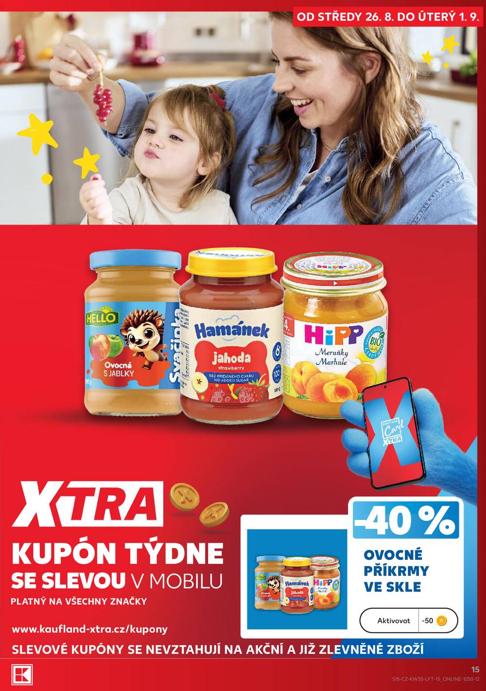 Leták Kaufland - Kaufland 26.8. - 1.9. - Kaufland - Třebíč Brněnská - strana 15 Leták Kaufland - Kaufland 26.8. - 1.9. - Kaufland - Třebíč Brněnská - strana 15