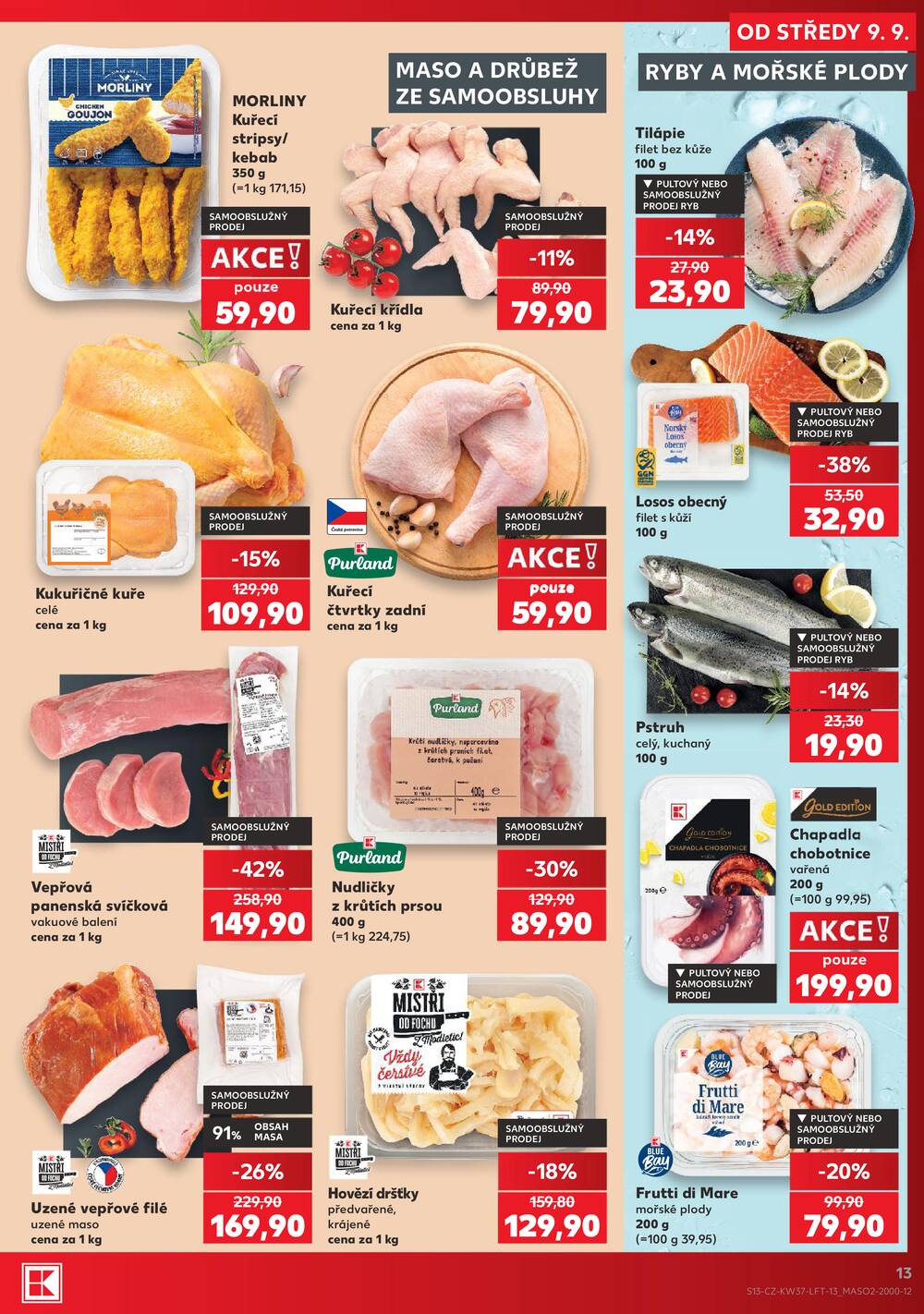 Leták Kaufland - Kaufland 9.9. - 15.9. - Kaufland - Brno - Židenice - strana 13 Leták Kaufland - Kaufland 9.9. - 15.9. - Kaufland - Brno - Židenice - strana 13