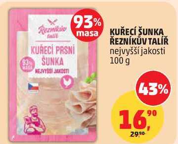 KUŘECÍ ŠUNKA ŘEZNÍKŮV TALÍŘ nejvyšší jakosti, 100 g