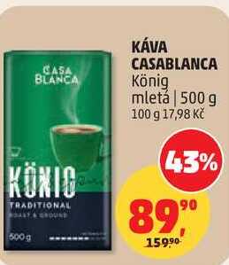 KÁVA CASABLANCA König mletá, 500 g v akci