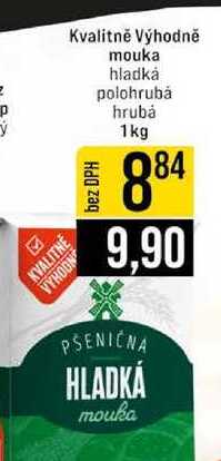 Kvalitně Výhodně mouka hladká polohrubá hrubá 1kg