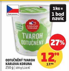 ODTUČNĚNÝ TVAROH KARLOVA KORUNA, 250 g
