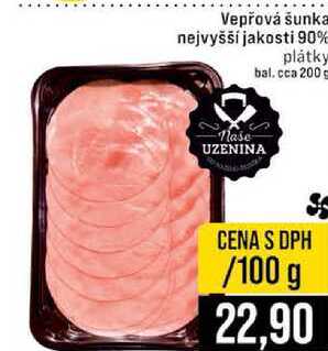 Vepřová šunka nejvyšší jakosti 90% plátky bal. cca 200 g 100g