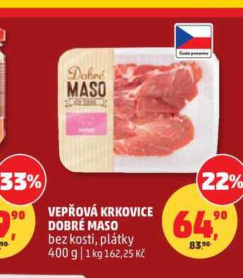 VEPŘOVÁ KRKOVICE DOBRÉ MASO bez kosti, plátky 400 g