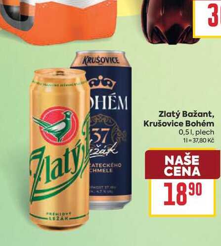 Zlatý Bažant, Krušovice Bohém 0,51, plech 
