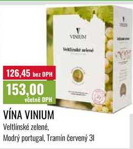 VINIUM ele 126,45 bez DPH 153,00 včetně DPH VÍNA VINIUM Veltlínské zelené, Modrý portugal, Tramín červený 31 