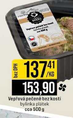 Vepřová pečeně bez kosti bylinka plátek cca 500 g