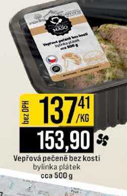 Vepřová pečeně bez kosti bylinka plátek cca 500 g
