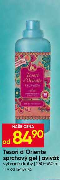Tesori d' Oriente sprchový gel, aviváž vybrané druhy 250-760 ml