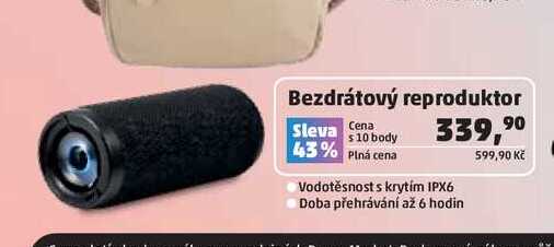 Bezdrátový reproduktor Vodotěsnost s krytím IPX6 Doba přehrávání až 6 hodin