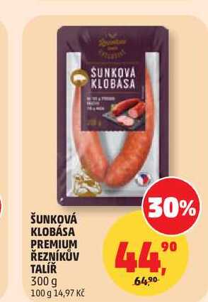 ŠUNKOVÁ KLOBÁSA PREMIUM ŘEZNÍKŮV TALÍŘ 300 g