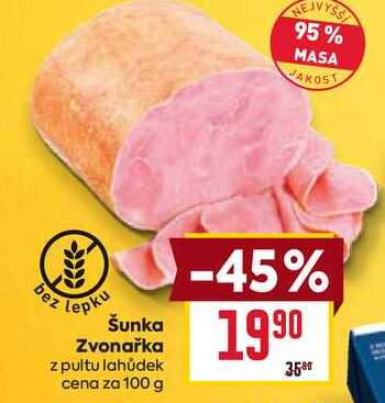 Šunka Zvonařka z pultu lahůdek cena za 100 g