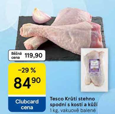 Tesco Krůtí stehno spodní s kostí a kůží, 1 kg