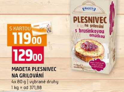 MADETA PLESNIVEC NA GRILOVÁNÍ 4x 80 g vybrané druhy