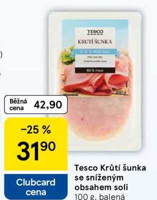 Tesco Krůtí šunka obsahem soli se sníženým, 100 g, balená