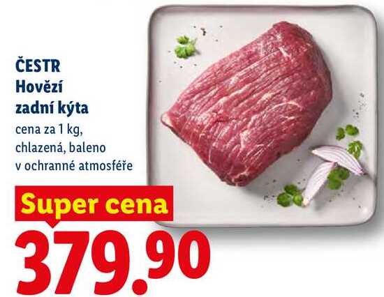 ČESTR Hovězí zadní kýta, cena za 1 kg