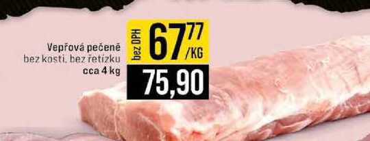 Vepřová pečené bez kosti, bez řetízku cca 4 kg 1kg