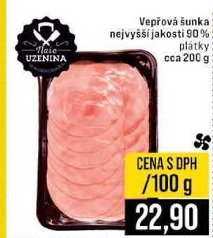 Vepřová šunka nejvyšší jakosti 90% plátky 200 g 100g