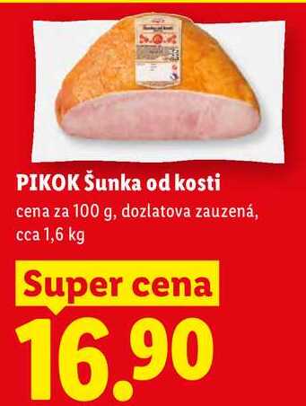 PIKOK Šunka od kosti, cena za 100 g
