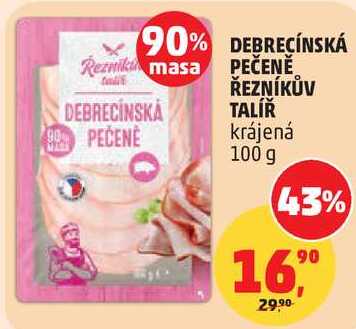 DEBRECÍNSKÁ PEČENĚ ŘEZNÍKŮV TALÍŘ krájená, 100 g