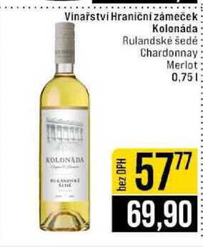 Vinařství Hraniční zámeček Kolonáda Rulandské šedé Chardonnay Merlot 0,75l