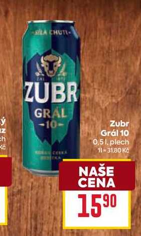 Zubr Grál 10 0,51, plech