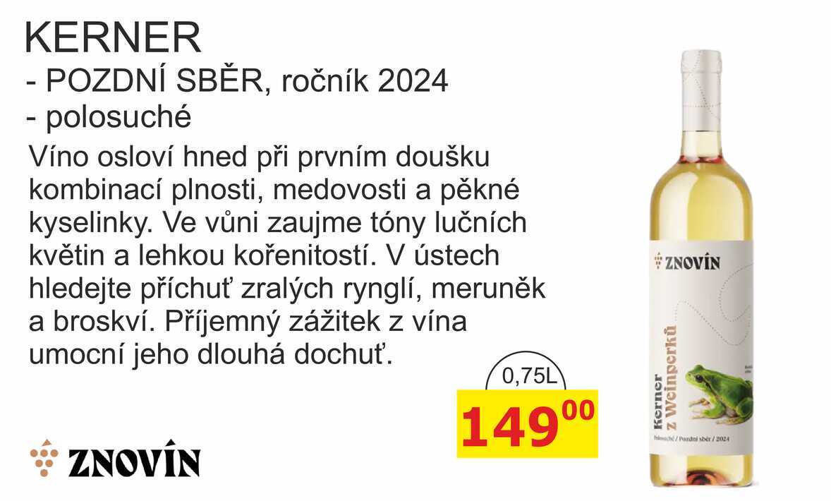 ZNOVÍN ZNOJMO 0,75L KERNER - POZDNÍ SBĚR, ročník 2024 - polosuché 