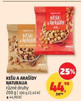 KEŠU A ARAŠÍDY NATURALIA různé druhy, 200 g 