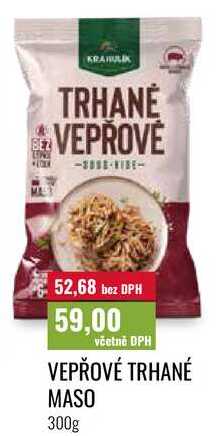 VEPŘOVÉ TRHANÉ MASO, 300g 
