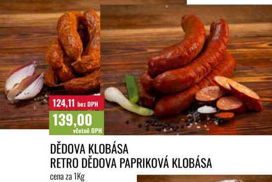 DĚDOVA KLOBÁSA RETRO DĚDOVA PAPRIKOVÁ KLOBÁSA, cena za 1Kg