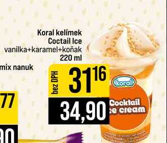 Koral kelímek Coctail Ice vanilka+karamel+koňak 220ml