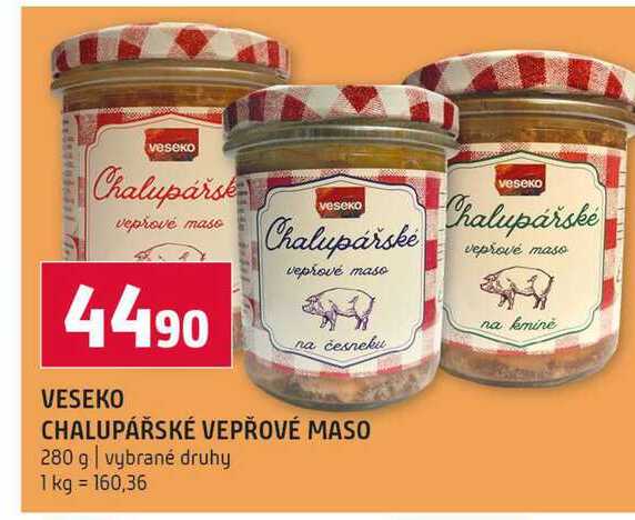 VESEKO CHALUPÁŘSKÉ VEPŘOVÉ MASO 280 g vybrané druhy