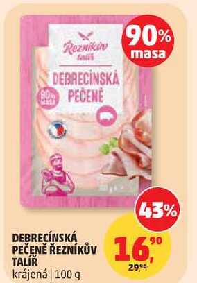 DEBRECÍNSKÁ PEČENĚ ŘEZNÍKŮV TALÍŘ krájená, 100 g