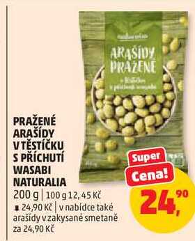PRAŽENÉ ARAŠÍDY V TĚSTÍČKU S PŘÍCHUTÍ WASABI NATURALIA, 200 g