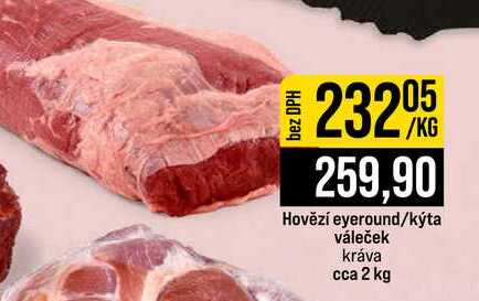 Hovězí eyeround kýta váleček kráva cca 2 kg 1kg