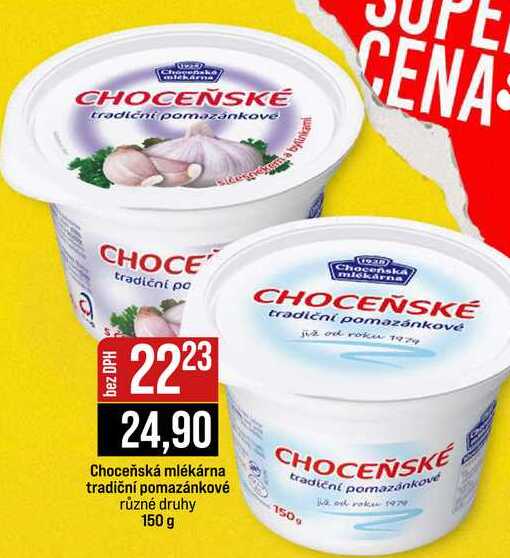 Choceňská mlékárna tradiční pomazánkové různé druhy 150 g