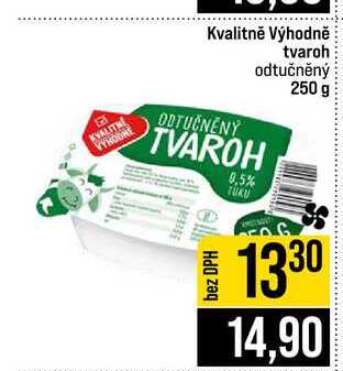 Kvalitně Výhodně tvaroh odtučněný 250 g