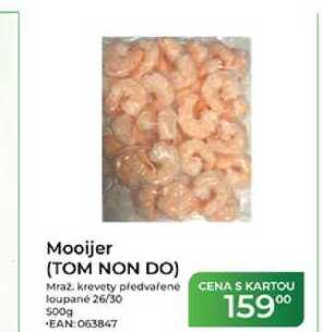 Mooijer (TOM NON DO) Mraz, krevety předvařené  loupané 26/30 500g